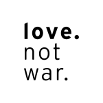 Love. Not War.